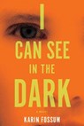 I Can See in the Dark - Karin Fossum - 9780544483989