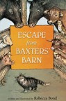 Escape from Baxters' Barn - Rebecca Bond - 9780544553705