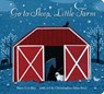 Go to Sleep, Little Farm - Mary Lyn Ray - 9780544579163