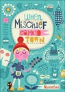 When Mischief Came to Town - Katrina Nannestad - 9780544633766