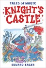 Knight's Castle - Eager Edward Eager ; Bodecker N. M. Bodecker - 9780544671713
