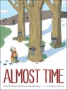 Almost Time - Gary D. Schmidt ; Elizabeth Stickney - 9780544785816