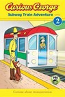 Curious George Subway Train Adventure (CGTV Reader) - Rey H. A. Rey - 9780544785854