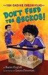 Carver Chronicles - Don't Feed the Geckos! (Bk 3) - Karen English - 9780544810839