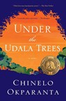 Under the Udala Trees - Chinelo Okparanta - 9780544811799
