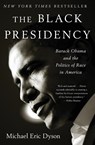 The Black Presidency - Michael Eric Dyson - 9780544811805