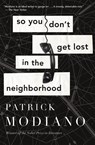 So You Don't Get Lost In The Neighborhood - Patrick Modiano - 9780544811867