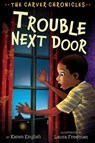 Trouble Next Door - Karen English - 9780544868199
