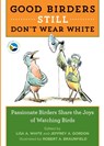 Good Birders Still Don't Wear White - White Lisa A. White ; Gordon Jeffrey A. Gordon ; Braunfield Robert A. Braunfield - 9780544876095