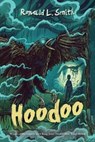 Hoodoo - Ronald L. Smith - 9780544935617