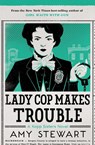 Lady Cop Makes Trouble - Stewart Amy Stewart - 9780544947139