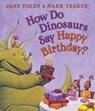 How Do Dinosaurs Say Happy Birthday? - Jane Yolen - 9780545153539