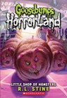 Little Shop of Hamsters (Goosebumps HorrorLand #14) - STINE,  R. L. - 9780545161954