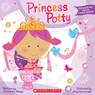 Princess Potty [With Sticker(s) and Punch-Out(s)] - Samantha Berger - 9780545172967