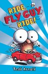 Ride, Fly Guy, Ride! (Fly Guy #11) - Tedd Arnold - 9780545222761