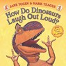 How Do Dinosaurs Laugh Out Loud? - Jane Yolen - 9780545236522