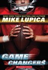 Game Changers (Game Changers, Book 1): Volume 1 - Mike Lupica - 9780545381796