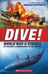 Dive! World War II Stories of Sailors & Submarines in the Pacific (Scholastic Focus) - Deborah Hopkinson - 9780545425599