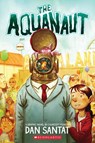 The Aquanaut (PB) - Dan Santat - 9780545497619