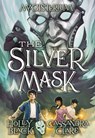 SILVER MASK (MAGISTERIUM #4) - Holly Black ; Cassandra Clare - 9780545522380