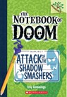 Attack of the Shadow Smashers: A Branches Book (The Notebook of Doom #3) - Troy Cummings - 9780545552974