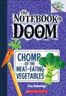 Chomp of the Meat-Eating Vegetables: A Branches Book (The Notebook of Doom #4) - Troy Cummings - 9780545552998