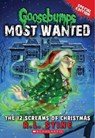 The 12 Screams of Christmas (Goosebumps Most Wanted: Special Edition #2) - R. L. Stine - 9780545627771