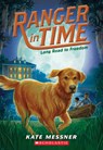 Long Road to Freedom (Ranger in Time #3): Volume 3 - Kate Messner - 9780545639200