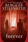 Forever (Shiver, Book 3) - Maggie Stiefvater - 9780545682800