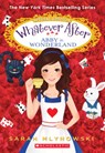 Abby in Wonderland (Whatever After Special Edition #1) - Sarah Mlynowski - 9780545746670