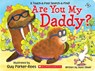Are You My Daddy? - Ilanit Oliver ; Guy Parker-Rees - 9780545775588