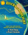 Rivers of Sunlight: How the Sun Moves Water Around the Earth - Molly Bang - 9780545805414