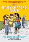 The Truth about Stacey: A Graphic Novel (the Baby-Sitters Club #2): Volume 2 - Raina Telgemeier - 9780545813884