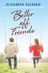 Better Off Friends - Elizabeth Eulberg - 9780545872119
