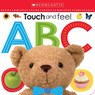Touch and Feel ABC: Scholastic Early Learners (Touch and Feel) - Scholastic ; Scholastic Early Learners - 9780545903172
