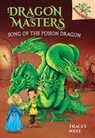 Song of the Poison Dragon: A Branches Book (Dragon Masters #5): Volume 5 - Tracey West - 9780545913881
