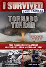 Tornado Terror (I Survived True Stories #3): Volume 3 - Lauren Tarshis - 9780545919432