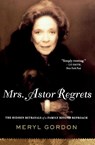 Mrs. Astor Regrets - Gordon Meryl Gordon - 9780547247984