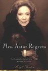Mrs. Astor Regrets - Meryl Gordon - 9780547348278