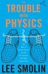 The Trouble with Physics - Lee Smolin - 9780547348483
