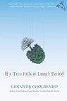 If a Tree Falls at Lunch Period - Gennifer Choldenko - 9780547351285