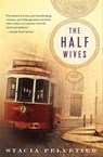 The Half Wives - Stacia Pelletier - 9780547519463
