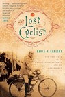 The Lost Cyclist: The Epic Tale of an American Adventurer and His Mysterious Disappearance - David Herlihy - 9780547521985