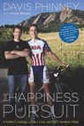The Happiness of Pursuit - Davis Phinney ; Austin Murphy - 9780547523644