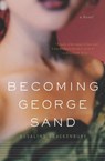 Becoming George Sand - Rosalind Brackenbury - 9780547524344