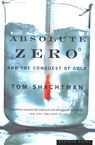 Absolute Zero and the Conquest of Cold - Tom Shachtman - 9780547525952