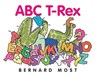 ABC T-Rex - Bernard Most - 9780547536743