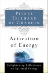 Activation of Energy - Pierre Teilhard de Chardin - 9780547536804