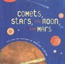 Comets, Stars, the Moon, and Mars - Douglas Florian - 9780547538266