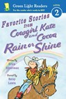 Favorite Stories from Cowgirl Kate and Cocoa: Rain or Shine - Erica Silverman - 9780547538433